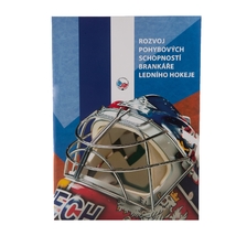Brožura "Rozvoj pohybových schopností brankáře ledního hokeje"